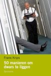 Frans Krips - 50 manieren om dwars te liggen