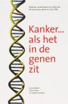 A. Krabben 103256, S. / Pieters, T. Snelders - Kanker....als het in de genen zit patienten, onderzoekers en artsen aan het woord over genen en 'fout' DNA