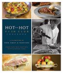 Chris Hastings ; Idie Hastings - Hot and Hot Fish Club Cookbook