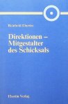 Ebertin, Reinhold - Direktionen. Mitgestalter des Schicksals