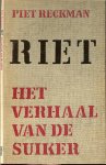 Reckman, Piet - Riet - Het verhaal van de suiker
