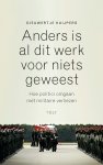 Dieuwertje Kuijpers - Anders is al dit werk voor niets geweest Hoe politici omgaan met militaire verliezen