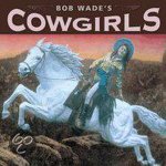 Bob Wade - Bob Wade's Cowgirls