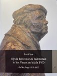 De Jong, Ben. - Op de bres voor de rechtsstaat in het Verzet en bij de BVD, Ad de Jonge 1919-2002, Panchaud Amsterdam 2020, 552 pp.