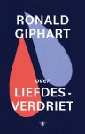 Ronald Giphart - (1) Over Liefdesverdriet