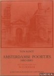 Koot, Ton - Amsterdamse poortjes 1480-1880