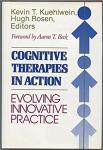 Kuehlwein, Kevin T. en Hugh Rosen (red.), woord vooraf Aaron T. Beck - Cognitive therapies in action, evolving innovative practice