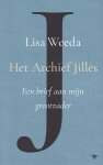 Weeda, Lisa - Het Archief Jilles. Een brief aan mijn grootvader