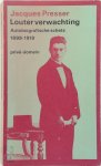 Jacques Presser - Louter verwachting autobiografische schets, 1899-1919