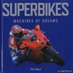 West, Phil - Superbikes: machines of dreams