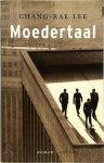 Chang-rae Lee, Marijke Koch - Moedertaal
