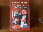 Plass, A. - Waarom ik Jezus volg