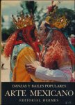 Mompradé, Electra L. und Tonatiuh Guitérrez - Historia General del Arte Mexicano : Danzas y Bailes Populares.
