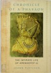 Joann Fletcher - Chronicle of a Pharaoh The Intimate Life of Amenhotep III