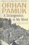Orhan Pamuk - A Strangeness in My Mind Orhan Pamuk - A Strangeness in My Mind