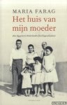 Farag, Maria - Het huis van mijn moeder. Een Egyptisch-Nederlandse familiegeschiedenis