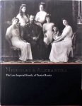 Angus Designe Hyland - Nicholas & Alexandra The Last Imperial Family of Tsarist Russia