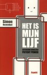 Rozendaal, Simon - Het is mijn lijf.  Een nieuwe revolutie: patient power