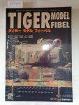 Model Art  Co. Ltd., Japan: - Tiger Model Fibel