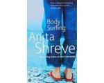 Anita Shreve - Body Surfing Anita Shreve - Body Surfing