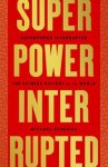 Michael Schuman - Superpower interrupted