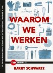 Barry (Barry) Schwartz - TED-boeken  -   Waarom we werken