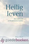 Hout, Peter - Heilig leven *nieuw* --- Een zoektocht in de puriteinse traditie Hout, Peter - Heilig leven *nieuw* --- Een zoektocht in de puriteinse traditie