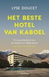 Lyse Doucet - (1) Het Beste Hotel Van Kaboel