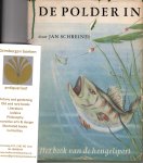 Schreiner, Jan - De polder in, Het boek van de hengelsport