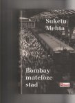 S. Mehta, S. Mehta - Bombay Mateloze Stad