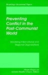  - Preventing Conflict In The Post-Communist World