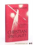 Williams, Rowan. - Christian spirituality : A theological history from the new testament to Luther and St. John of the Cross.