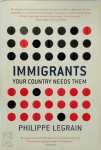Philippe Legrain - Immigrants Your Country Needs Them