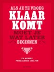 Gerd De Ley - Als je te vroeg klaarkomt, moet je wat later beginnen