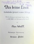 Wolff, Max: - Das heisse Eisen. Musikalisches Lustspiel in 1 Aufzuge (mit freier Benutzung des gleichnamigen Fastnachts-Spieles von Hans Sachs in der Übertr. von Karl Pannier). Klavier-Auszug von Hermann Büchel