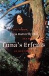 Julia Butterfly Hill 217962, Annemarie Verbeek 59052 - Luna's erfenis een vrouw, een boom en hun strijd