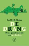 Carl Erik Fisher - De drang Carl Erik Fisher - De drang