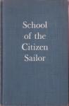 Bolander, Louis H. / Fletcher, William G. / Gabriel, Ralph H. - School of the Citizen Sailor