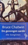 Bruce Chatwin - De gezongen aarde, the songlines