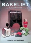 Cook, Patrick & Catherine Slessor - Bakeliet: een geïllustreerde gids voor verzamelobjecten van bakeliet