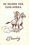 L.Penning - De Helden Van Zuid-Afrika