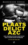 Sytze van der Zee 232246 - Plaats delict AZC Een journalistieke zoektocht van Algiers naar Nijmegen