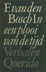 Bosch, F. van den. - In een plooi van de tijd. Bosch, F. van den. - In een plooi van de tijd.