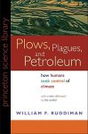 Ruddiman, William F - Plows, Plagues, and Petroleum How Humans Took Control of Climate