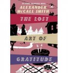 Alexander McCall Smith 213323 - The Lost Art of Gratitude