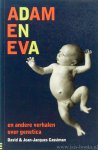 CASSIMAN, D., CASSIMAN, J.J. - Adam en Eva. En andere verhalen over genetica.