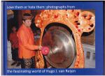 Reijen, Hugo J. van - Hugo J. van Reijen. Love them or hate them. Photographs from the fascinating world of Hugo J. van Reijen