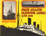 Cairis, Nicholas T. - North Atlantic Passenger Liners since 1900, 224 pag. paerback, goede staat (wat lichte sporen van gebruik)