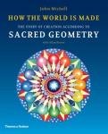 Michell, John / Brown, Allan - How the World Is Made / The Story of Creation According to Sacred Geometry