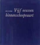 FUCHS, DR. J.M - Vijf eeuwen binnenscheepvaart. Geïllustreerde geschiedenis FUCHS, DR. J.M - Vijf eeuwen binnenscheepvaart. Geïllustreerde geschiedenis